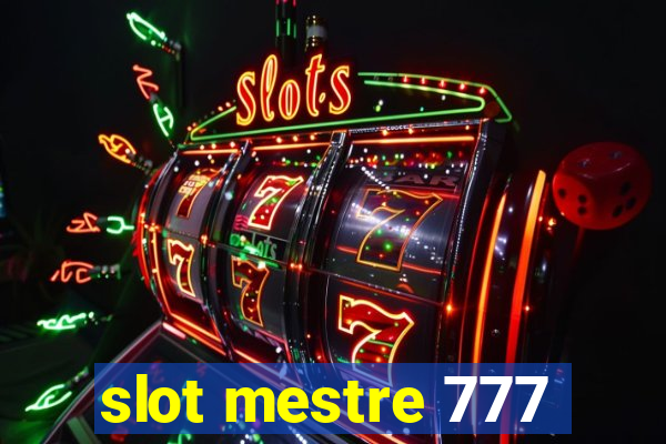 slot mestre 777