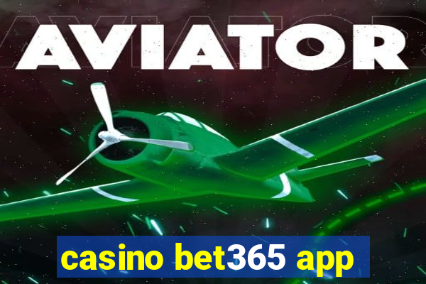 casino bet365 app