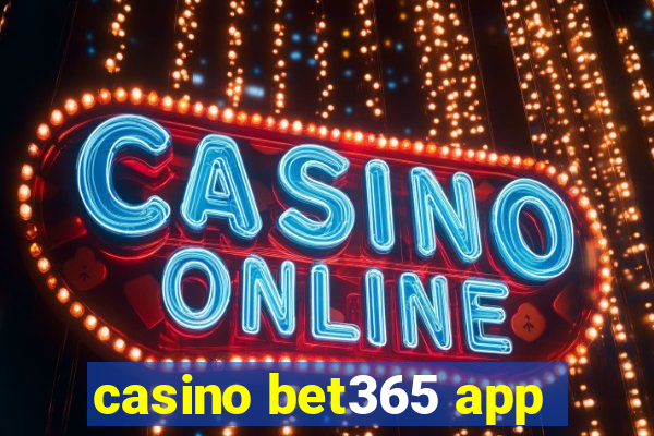 casino bet365 app