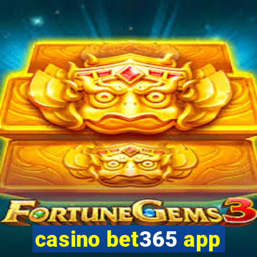 casino bet365 app