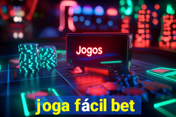 joga fácil bet