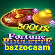 bazzocaam