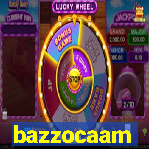 bazzocaam