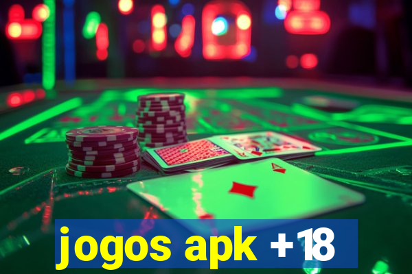 jogos apk +18