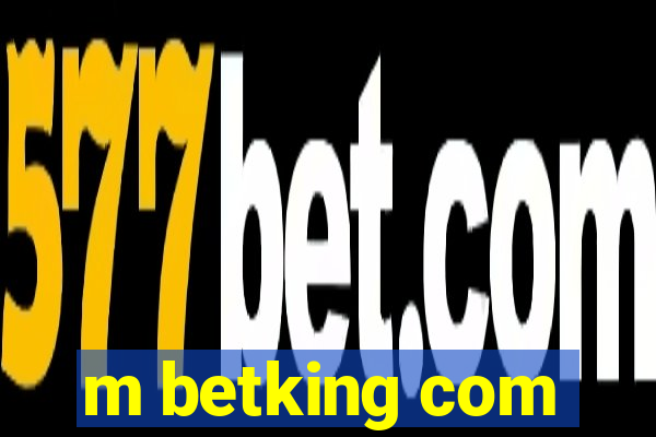 m betking com