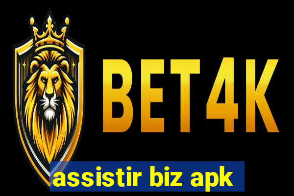 assistir biz apk