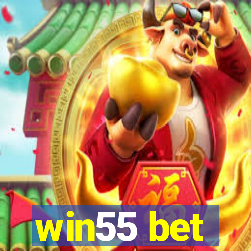 win55 bet