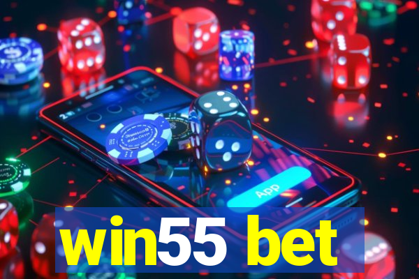 win55 bet