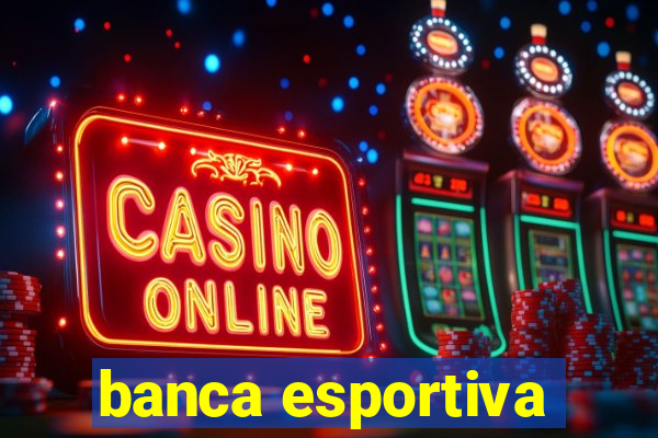 banca esportiva