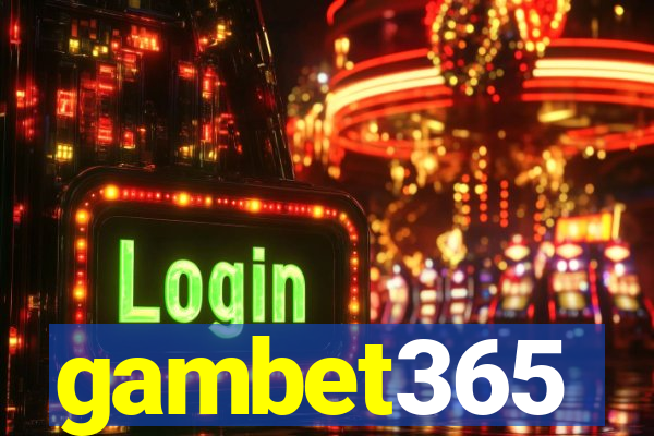 gambet365