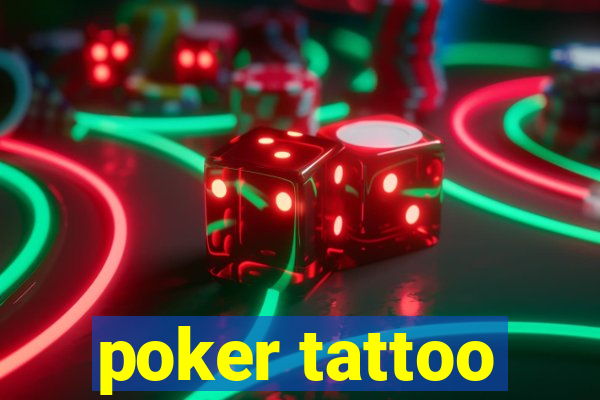 poker tattoo