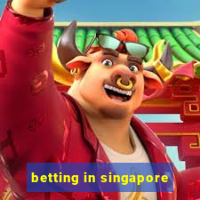 betting in singapore