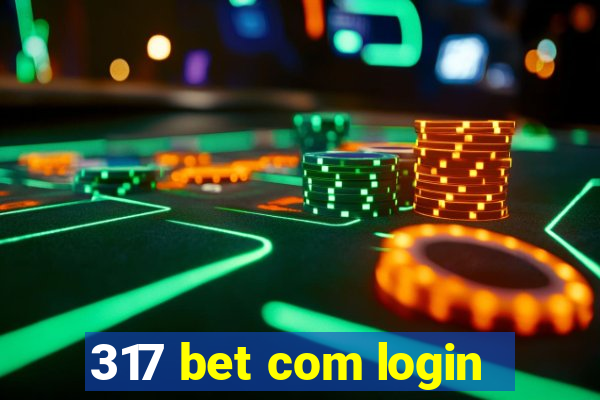 317 bet com login