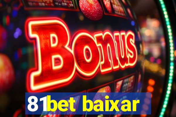 81bet baixar