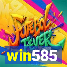 win585