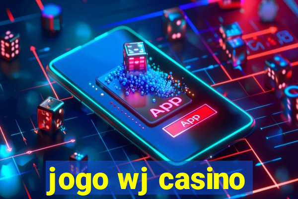 jogo wj casino