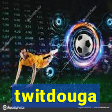 twitdouga