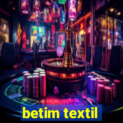 betim textil