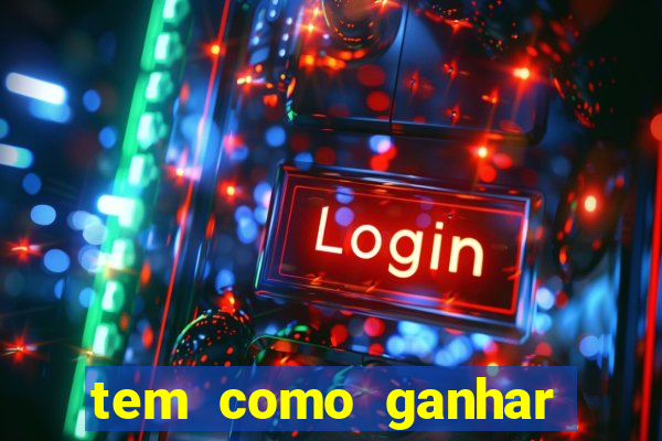 tem como ganhar dinheiro jogando