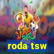 roda tsw