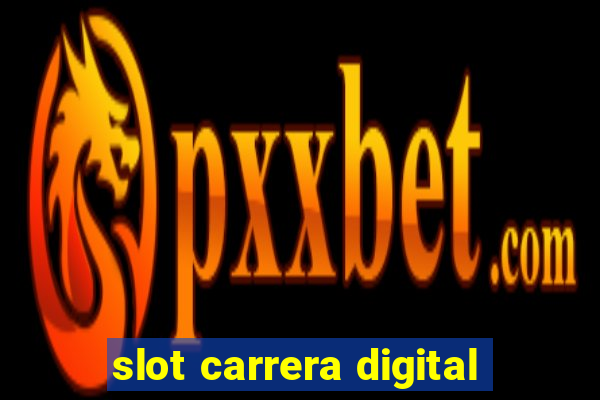 slot carrera digital