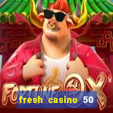 fresh casino 50 giros grátis