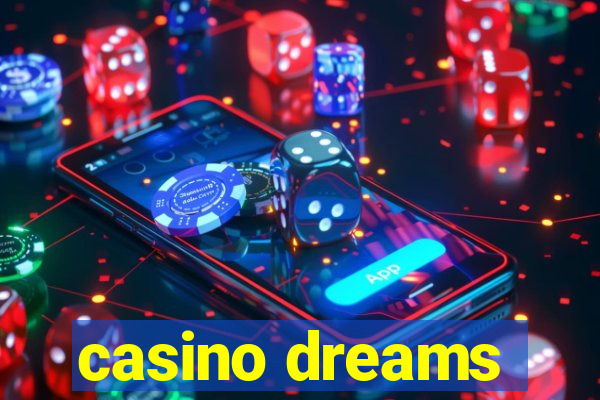 casino dreams