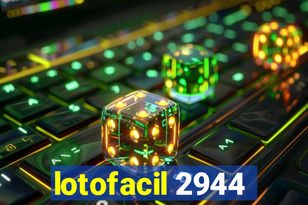 lotofacil 2944