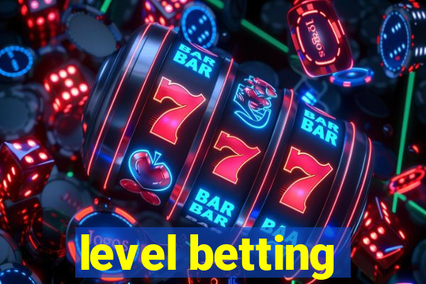 level betting