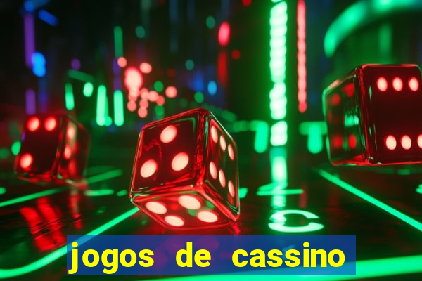 jogos de cassino que dá dinheiro