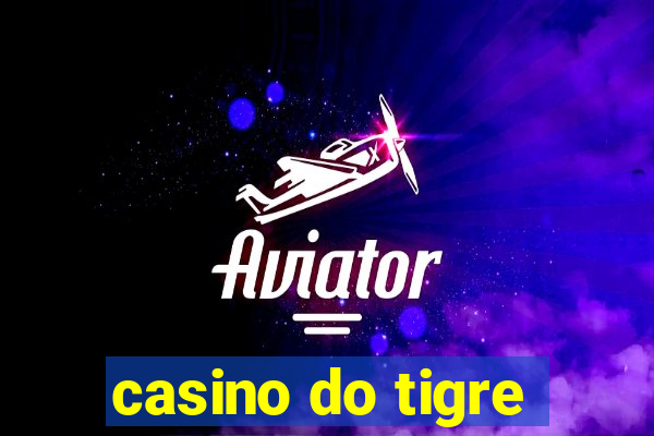 casino do tigre