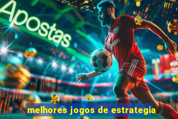 melhores jogos de estrategia