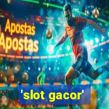 'slot gacor'