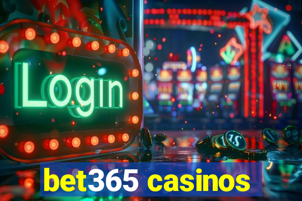 bet365 casinos