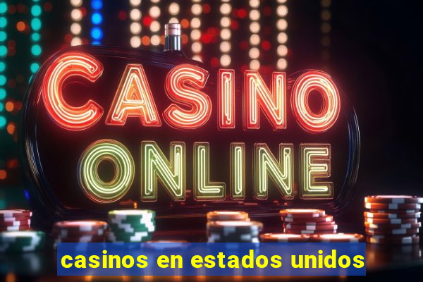 casinos en estados unidos