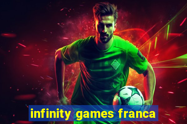 infinity games franca