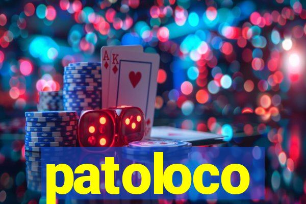 patoloco