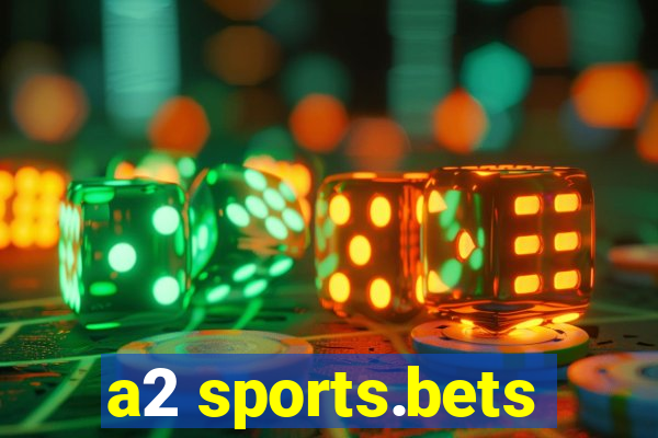 a2 sports.bets