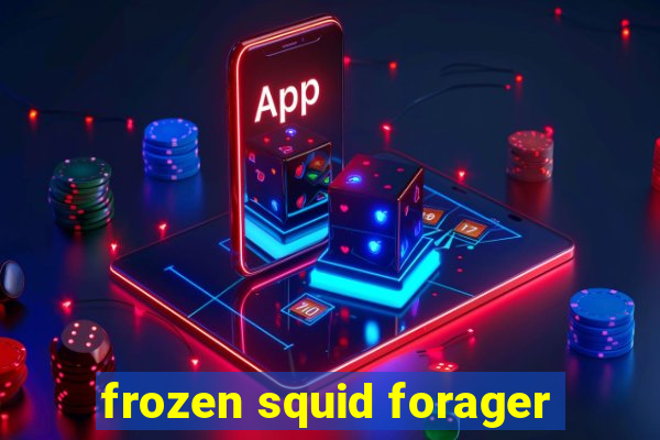 frozen squid forager