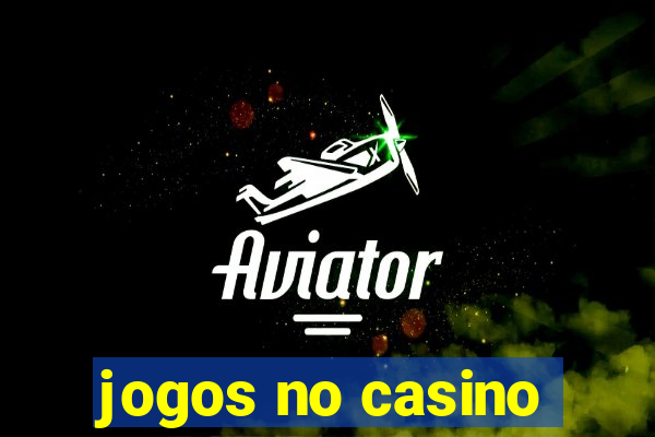 jogos no casino