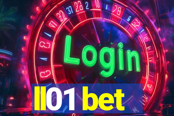 ll01 bet