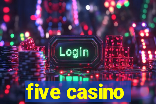 five casino