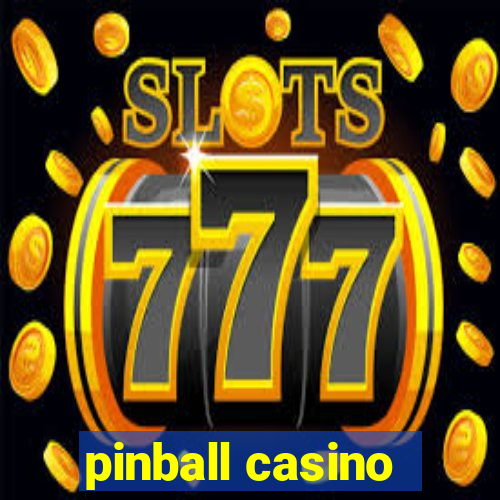 pinball casino