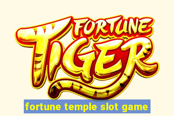 fortune temple slot game