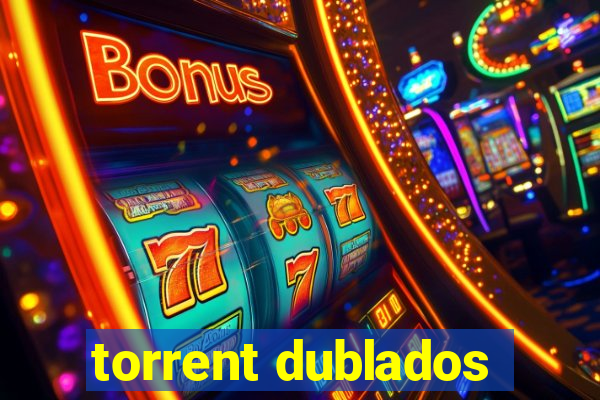 torrent dublados