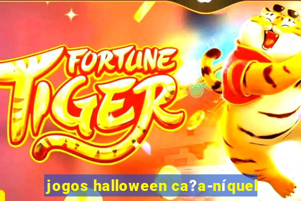 jogos halloween ca?a-níquel