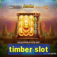 timber slot