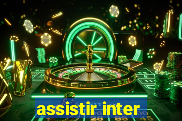 assistir inter