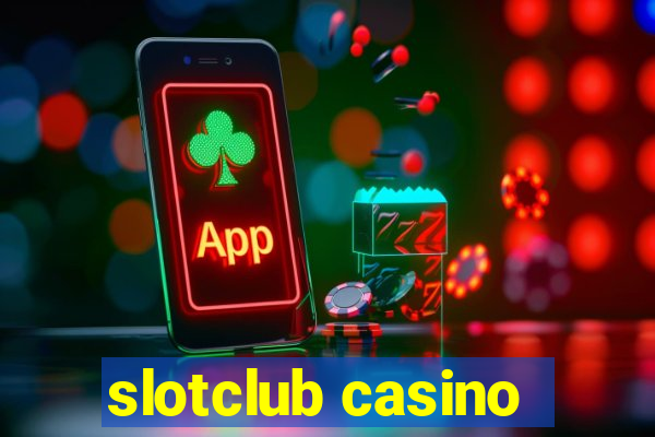 slotclub casino