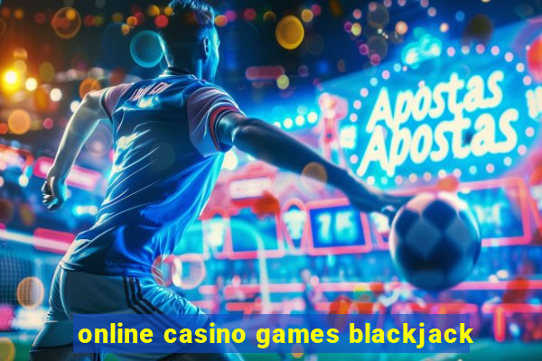 online casino games blackjack